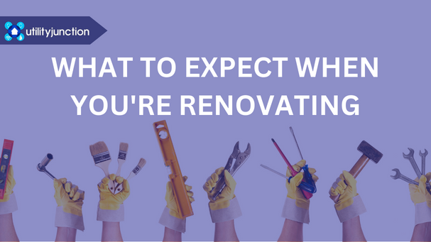 What to Expect When You’re Renovating